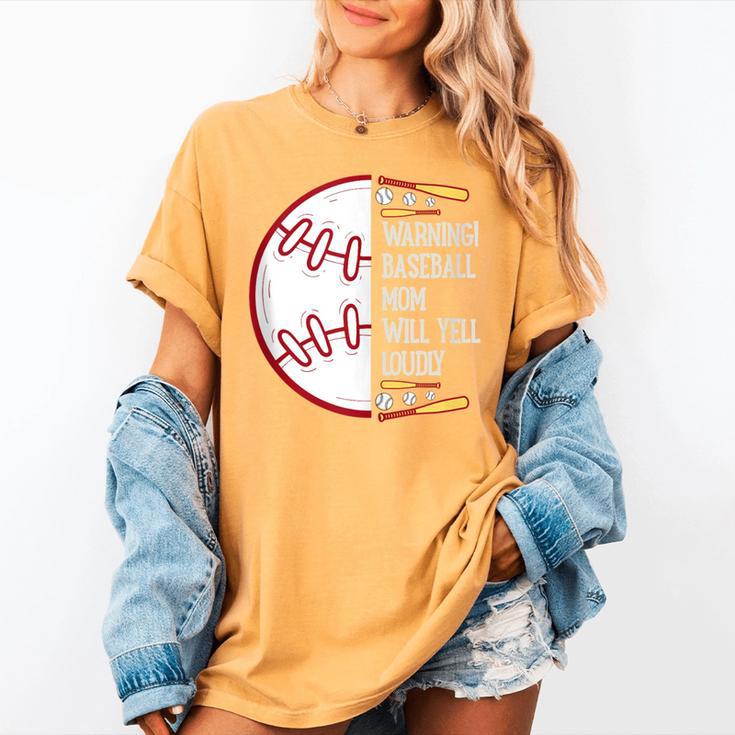 Warning Baseball Mom Will Yell Loudly Women's Comfort Colors T-Shirt