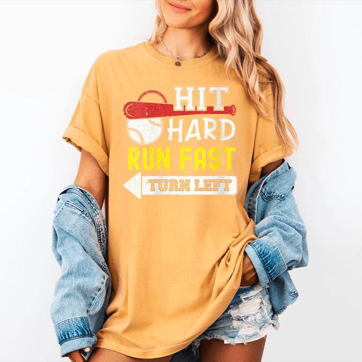 Women's Hit Hard Run Fast Turn Left Baseball Quote Fan Coach Women's Comfort Colors T-Shirt Women's Hit Hard Run Fast Turn Left Baseball Quote Fan Coach Women's Comfort Colors T-Shirt
