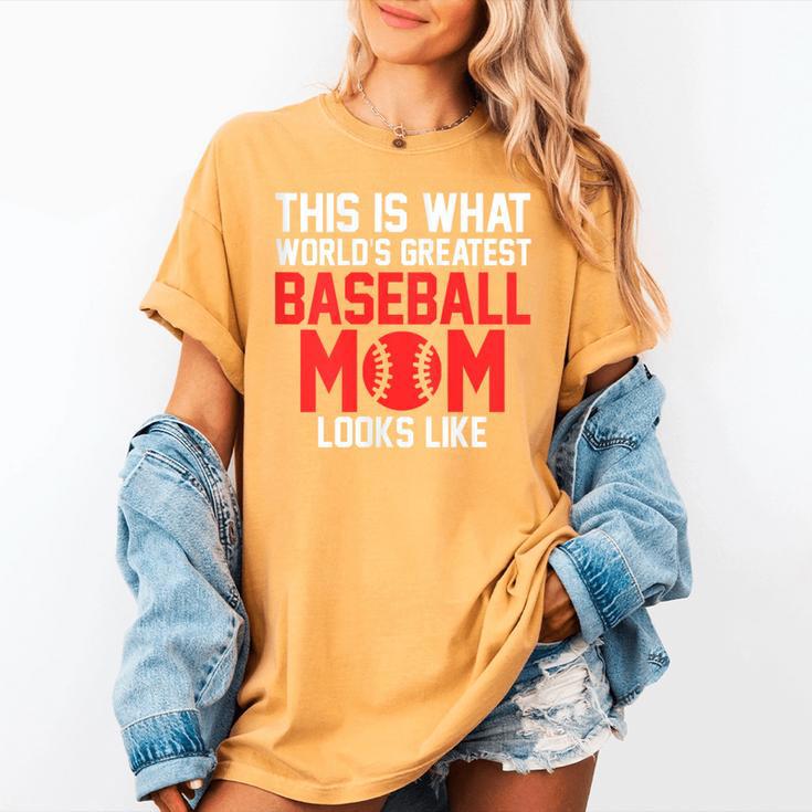 This Is What World's Greatest Baseball Mom Baseball Women's Comfort Colors T-Shirt This Is What World's Greatest Baseball Mom Baseball Women's Comfort Colors T-Shirt