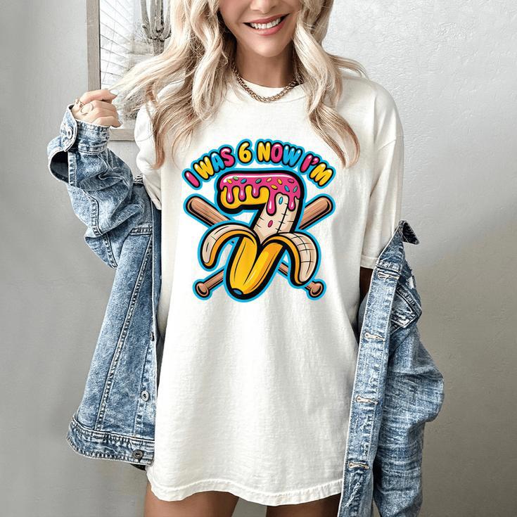 I Was 6 Now I’m 7 Banana Drip Birthday Baseball Women's Comfort Colors T-Shirt