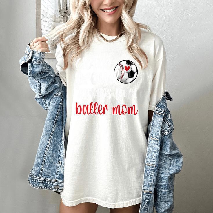 Crazy Proud Soccer Baseball Player Mom Ball Mother Women's Comfort Colors T-Shirt