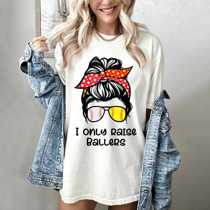 I Only Raise Ballers Softball Baseball Mom Women's Comfort Colors T-Shirt