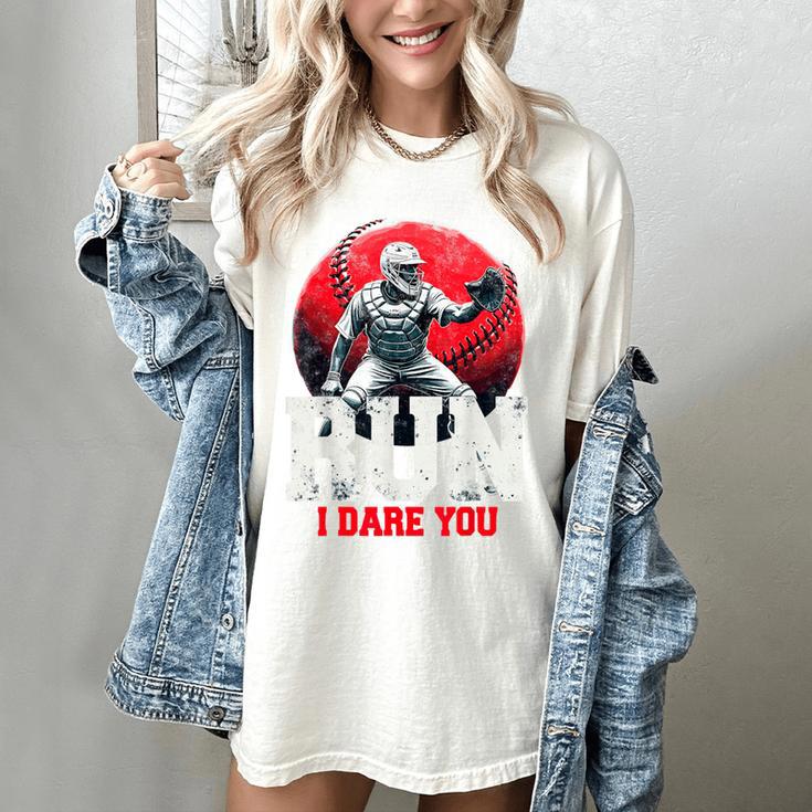 Run I Dare You Baseball Ball Player Catcher Coach Tee Women's Comfort Colors T-Shirt