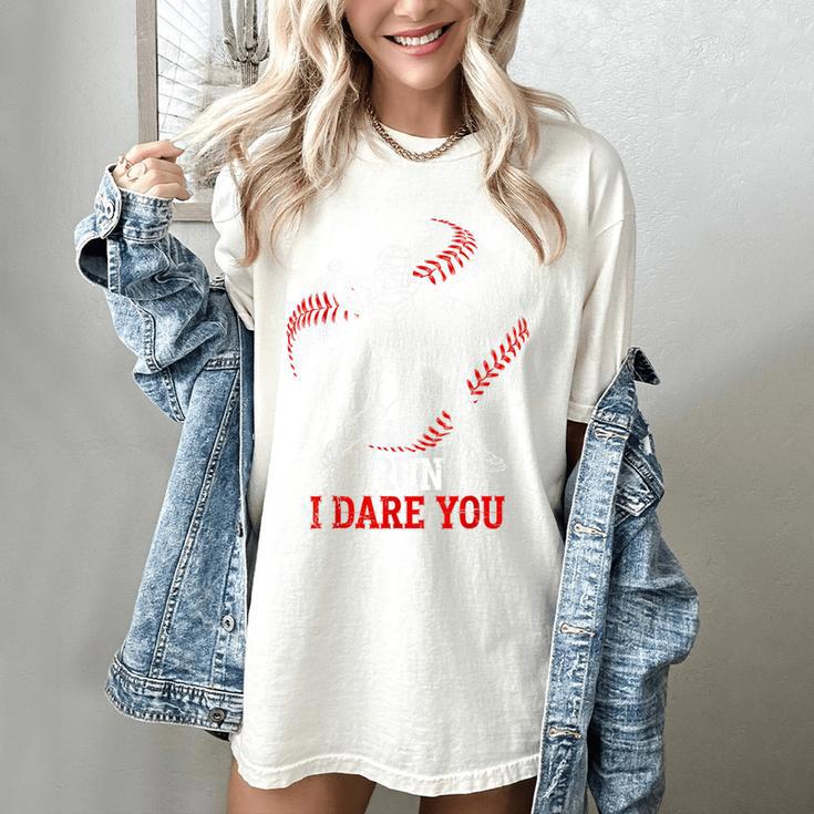 Run I Dare You Baseball Catcher Graphic Players Fans Women's Comfort Colors T-Shirt