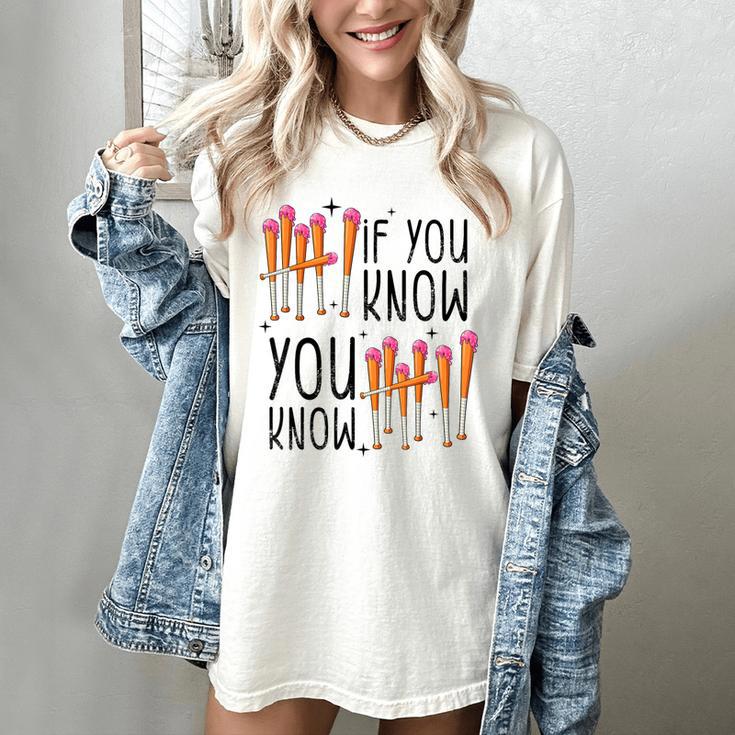6 7 If You Know You Know Baseball Ice Cream Dip Women's Comfort Colors T-Shirt
