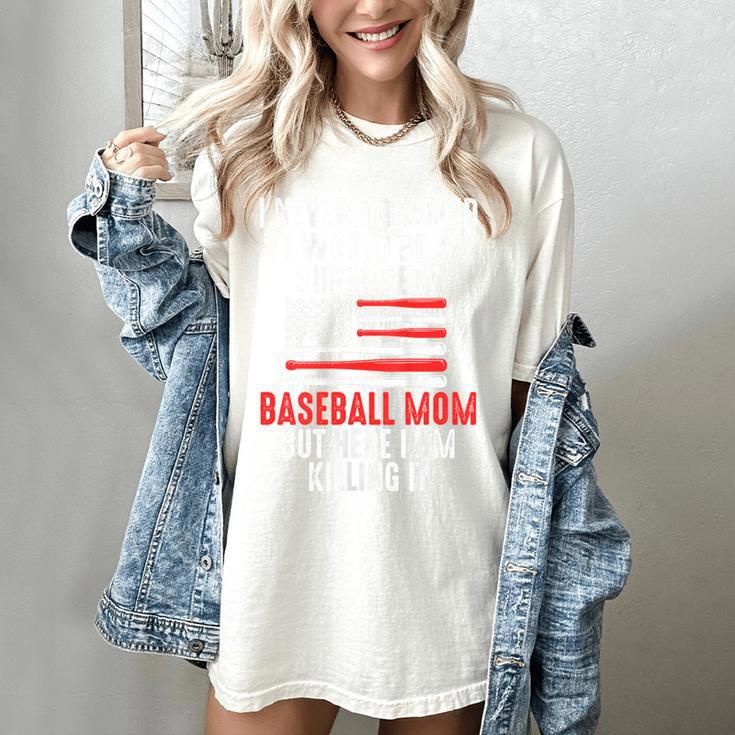 I Never Dreamed I Would Be a Super Sexy Baseball Mom Sport Women's Comfort Colors T-Shirt