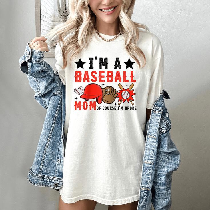 I'm A Baseball Mom Of Course I'm Broke Raglan Baseball Tee Women's Comfort Colors T-Shirt