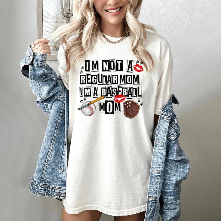 I'm Not A Regular Mom I'm A Baseball Mom Mother's Day Women's Comfort Colors T-Shirt
