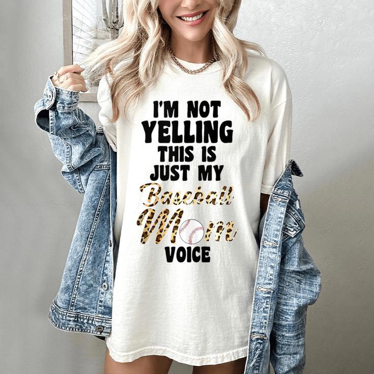 I'm Not Yelling This Is Baseball Mom Baseball Women's Comfort Colors T-Shirt