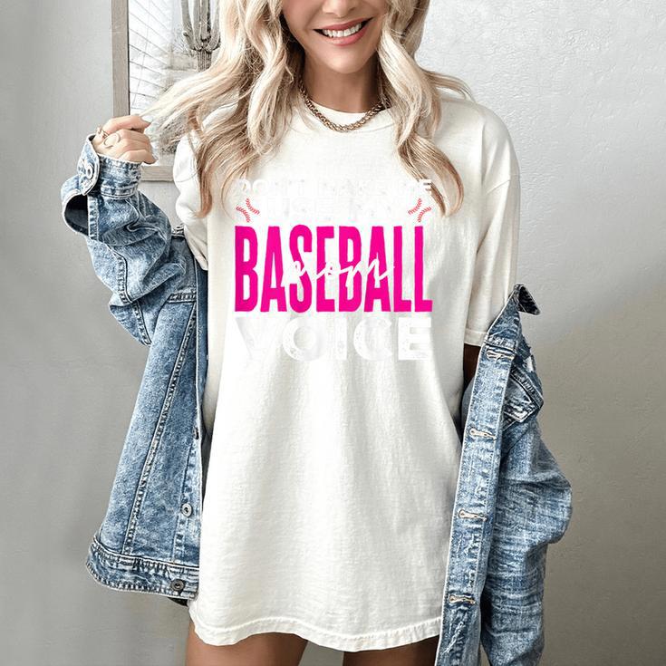 Mothers Don'T Make Me Use My Baseball Mom Voice Women's Comfort Colors T-Shirt