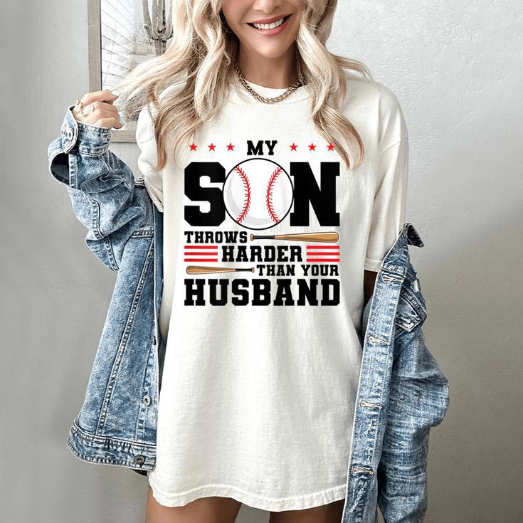 My Son Throws Harder Than Your Husband Baseball Mom Women's Comfort Colors T-Shirt
