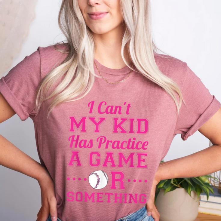 I Can't My Kid Has Practice A Game Or Something Baseball Mom Women's Heather T-Shirt