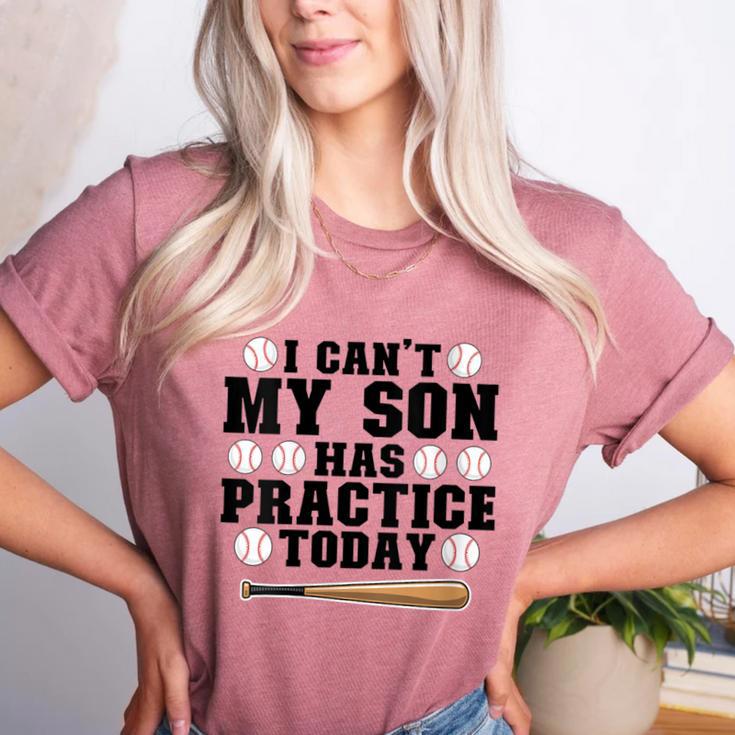 I Can't My Son Has Practice Today Baseball Mom Women's Heather T-Shirt I Can't My Son Has Practice Today Baseball Mom Women's Heather T-Shirt