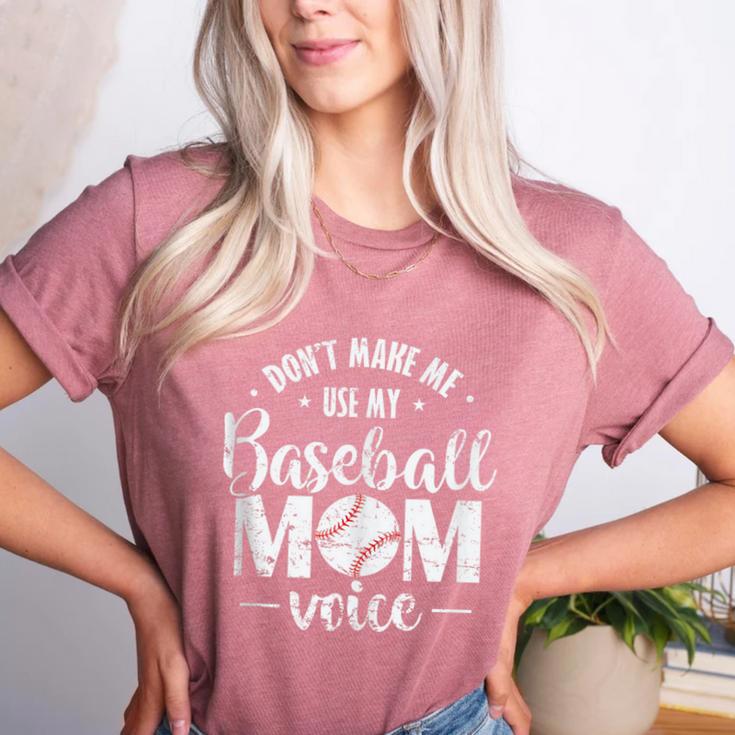 Don't Make Me Use My Baseball Mom Voice Women's Heather T-Shirt Don't Make Me Use My Baseball Mom Voice Women's Heather T-Shirt