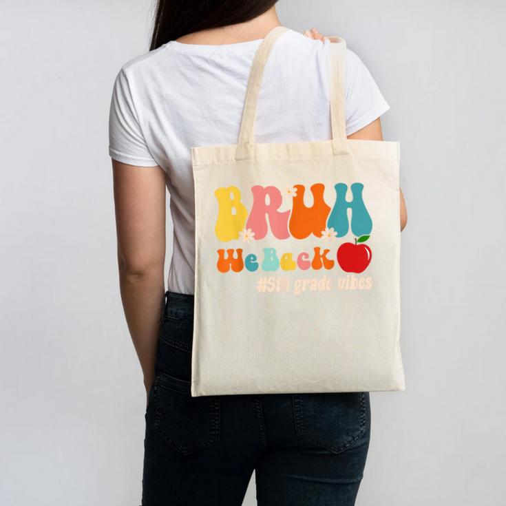 Bruh We Back 5th Grade Vibes Back To School Fifth Grade Canvas Tote Bag