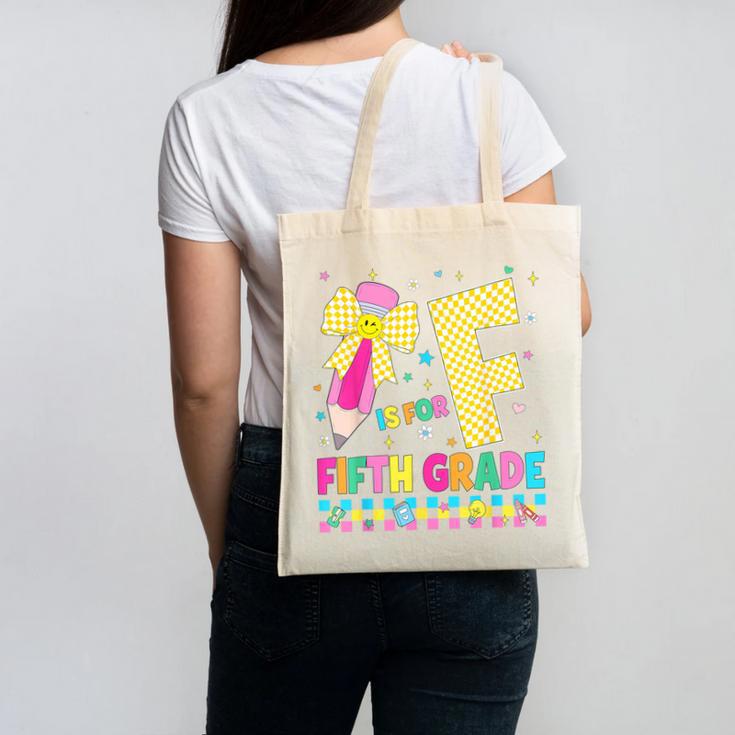 F Is For Fifth Grade Back To School Pencil Bow 5th Grade Kid Canvas Tote Bag