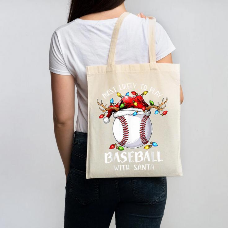 Most Likely To Play Baseball With Santa Christmas Xmas Canvas Tote Bag