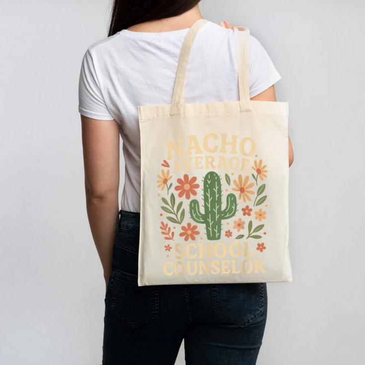 Nacho Average School Counselor Cactus Back To School Canvas Tote Bag