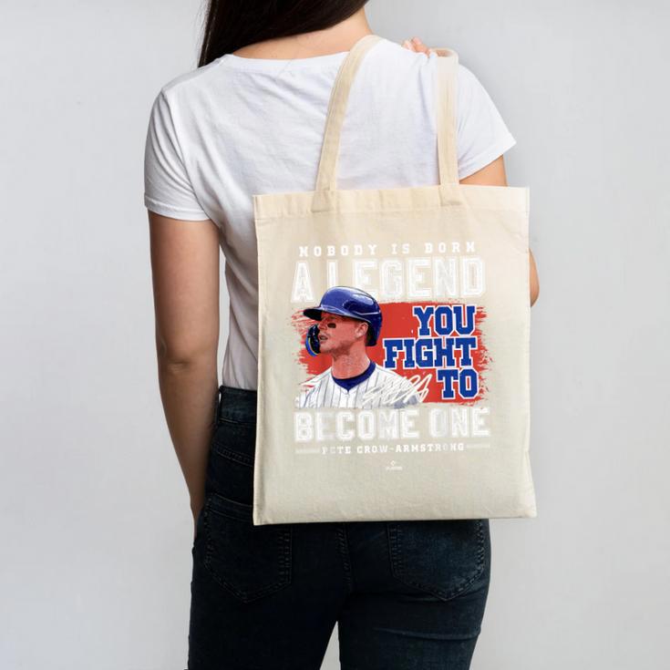 Nobody Is Born A Legend Pete Crow Armstrong Chicago Baseball Canvas Tote Bag