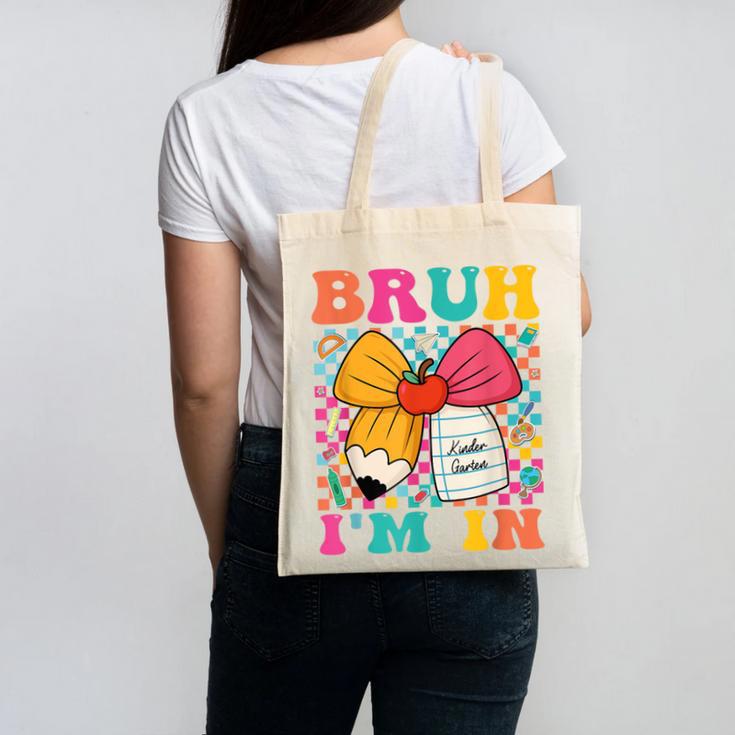Pencil Bow Bruh I'm In Back To School Kindergarten Canvas Tote Bag