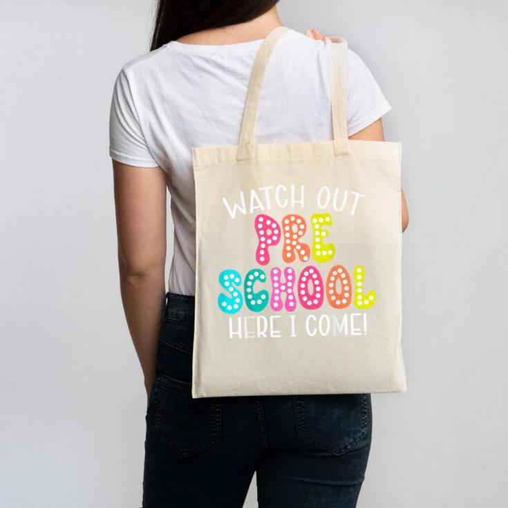Watch Out Preschool Here I Come Back To School Canvas Tote Bag