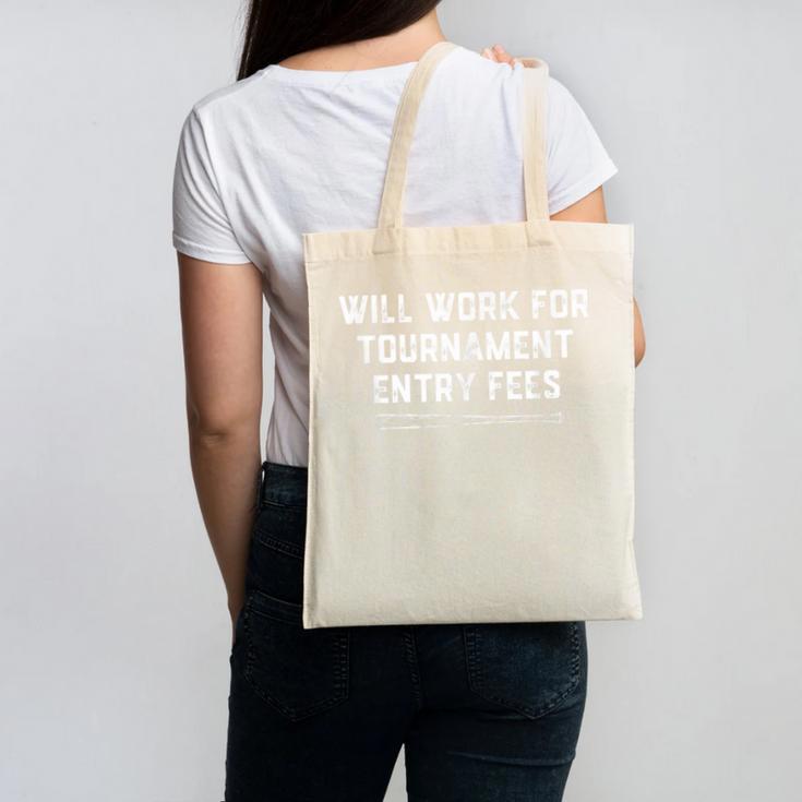 Will Work For Tournament Entry Fees – Travel Baseball Canvas Tote Bag