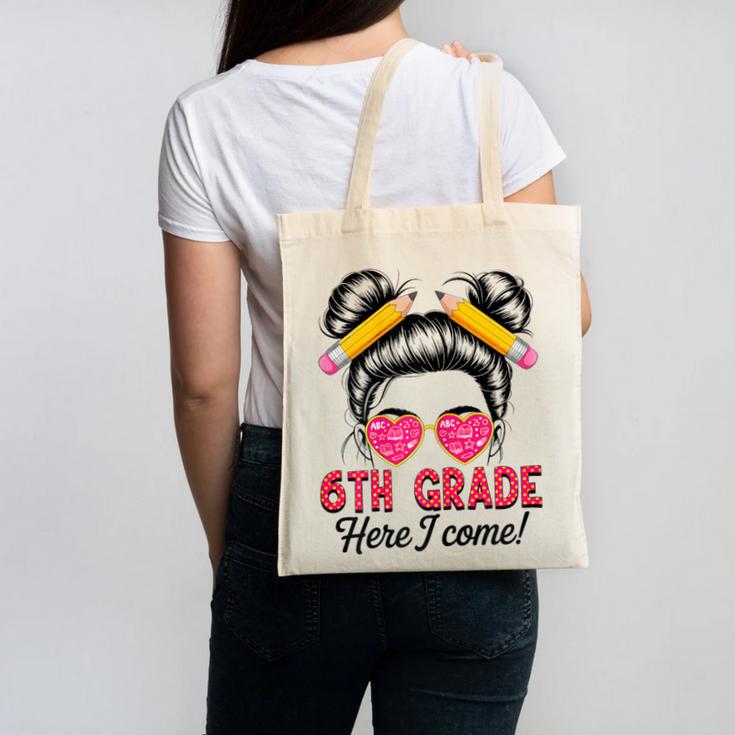 6th Grade Here I Come Messy Bun Hair Back To School Girls Canvas Tote Bag