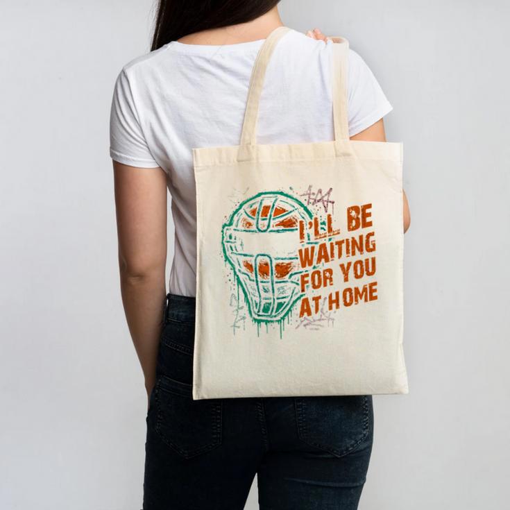 Baseball Catcher Waiting At Home Aggressive Player Quote Canvas Tote Bag