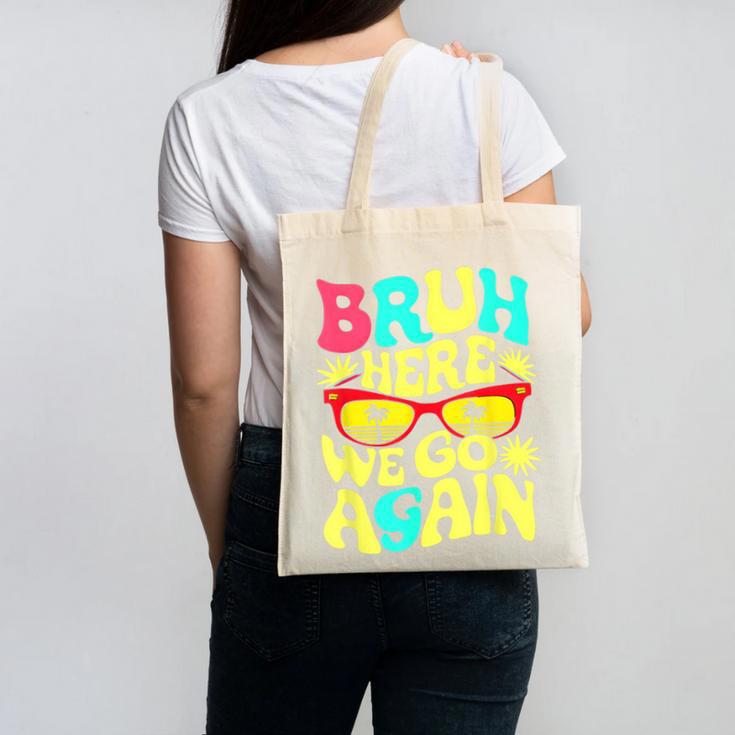 Bro First Day Of School Back To School Bruh Here We Go Again Canvas Tote Bag Bro First Day Of School Back To School Bruh Here We Go Again Canvas Tote Bag