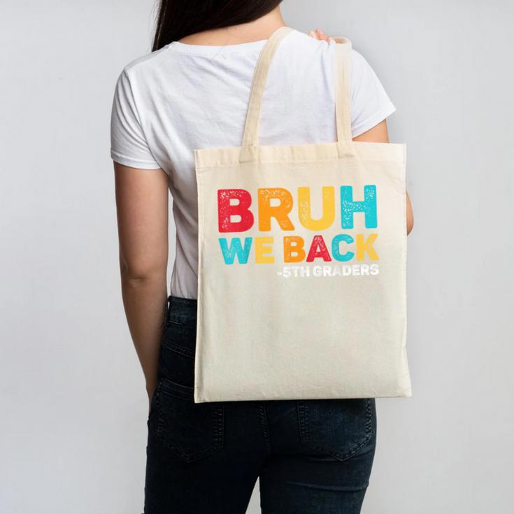 Bruh We Back 5th Graders Fifth Grade Back To School Boys Boy Canvas Tote Bag Bruh We Back 5th Graders Fifth Grade Back To School Boys Boy Canvas Tote Bag