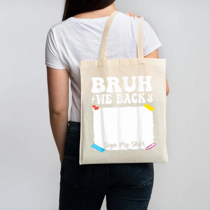 Bruh We Back To School First Day Boys Teens Student Sign My Canvas Tote Bag