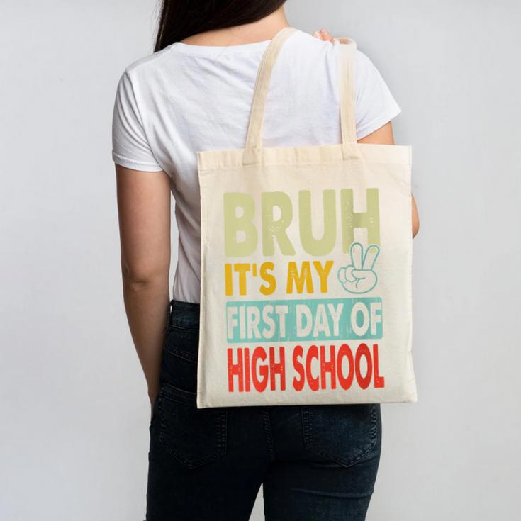 Bruh Its My First Day Of High School Back To School Boy Kid Canvas Tote Bag Bruh Its My First Day Of High School Back To School Boy Kid Canvas Tote Bag