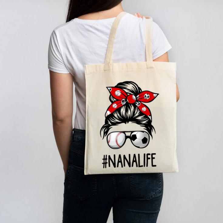 Classy Nana Life Soccer Messy Bun Baseball Mother's Day Canvas Tote Bag
