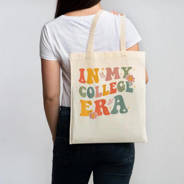 In My College Era First Day Of University Back To School Canvas Tote Bag In My College Era First Day Of University Back To School Canvas Tote Bag