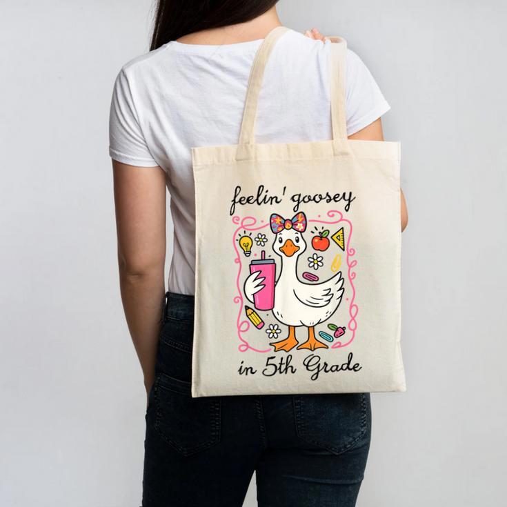 Feeling Goosey In 5th Grade Silly Goose Back To School Canvas Tote Bag