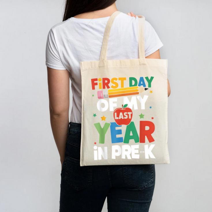 First Day Of My Last Year In Pre-k Back To School Canvas Tote Bag First Day Of My Last Year In Pre-k Back To School Canvas Tote Bag