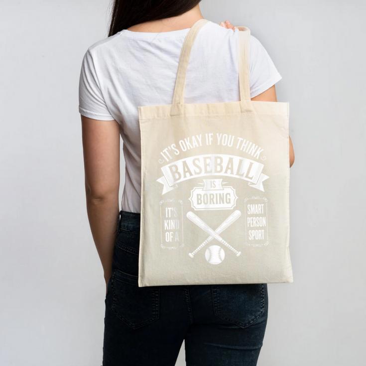 It's Ok If You Think Baseball Is Boring It's Kind Of Smart Canvas Tote Bag It's Ok If You Think Baseball Is Boring It's Kind Of Smart Canvas Tote Bag