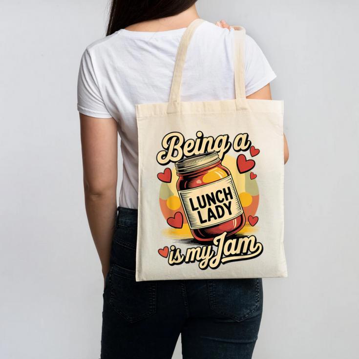 Being a Lunch Lady Is My Jam Retro Jam Jar Back To School Canvas Tote Bag