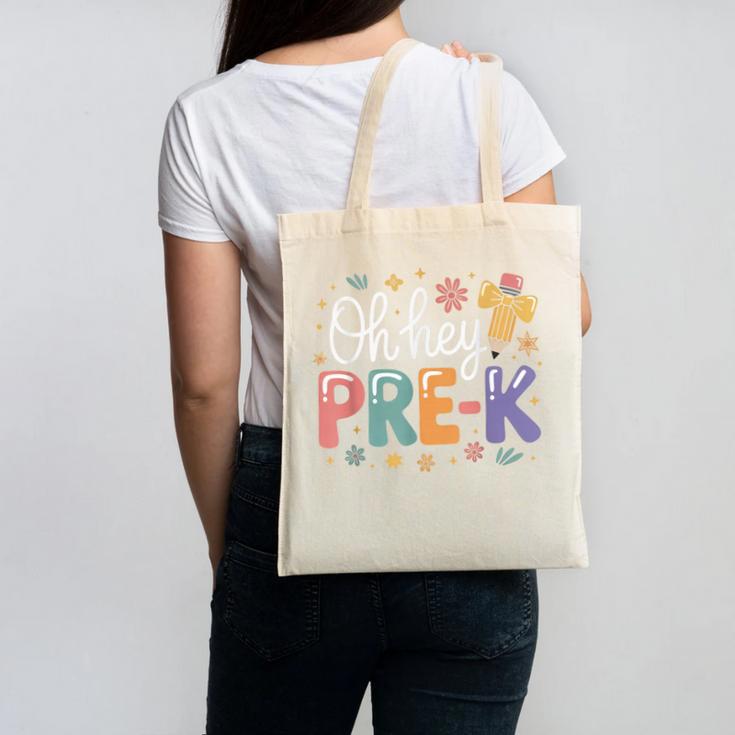 Oh Hey Pre K Preschool Back To School First Day Of School Canvas Tote Bag Oh Hey Pre K Preschool Back To School First Day Of School Canvas Tote Bag
