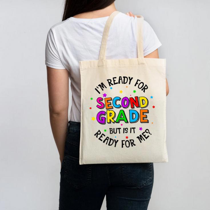 Ready For 2nd Grade But Is It Ready For Me Back To School Canvas Tote Bag