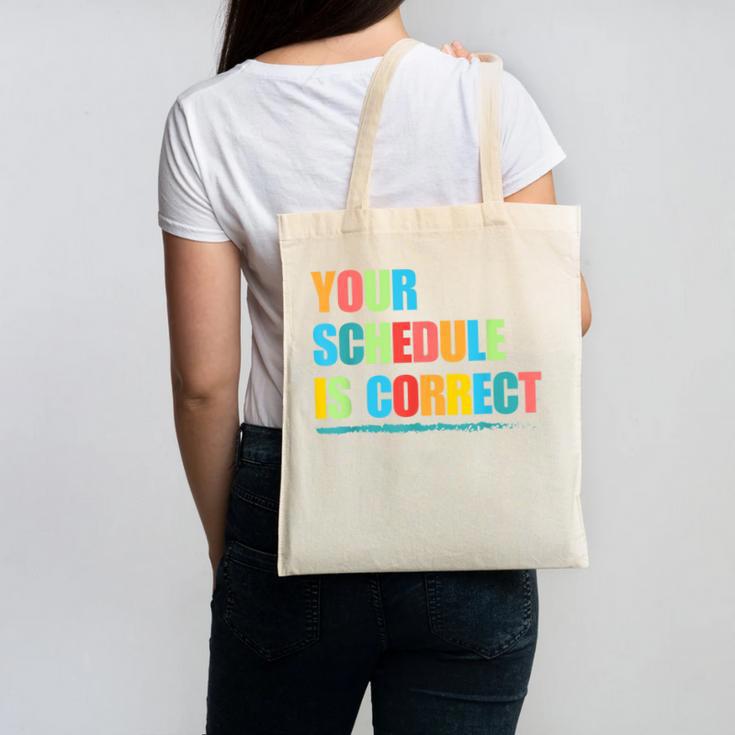 Your Schedule Is Correct Back To School Life Canvas Tote Bag Your Schedule Is Correct Back To School Life Canvas Tote Bag