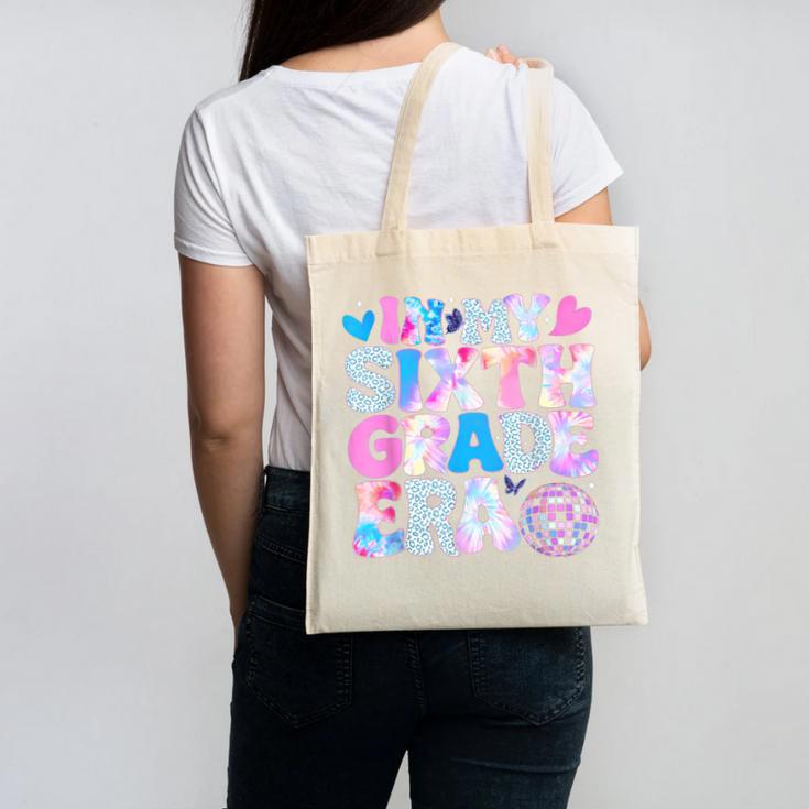 In My Sixth Grade Era Cool 6th Grade Tie Dye Back To School Canvas Tote Bag In My Sixth Grade Era Cool 6th Grade Tie Dye Back To School Canvas Tote Bag