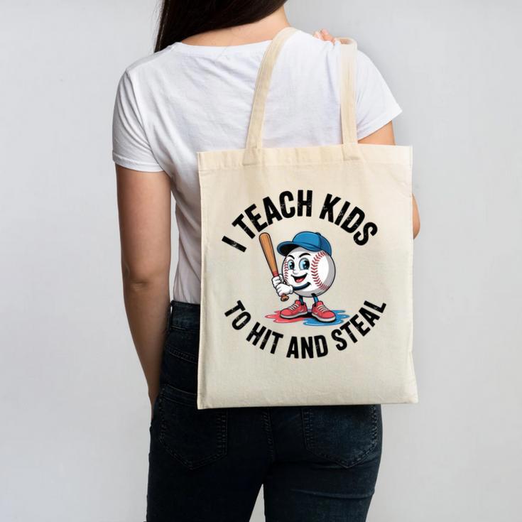 I Teach Kids To Hit And Steal Baseball Softball Coach Canvas Tote Bag