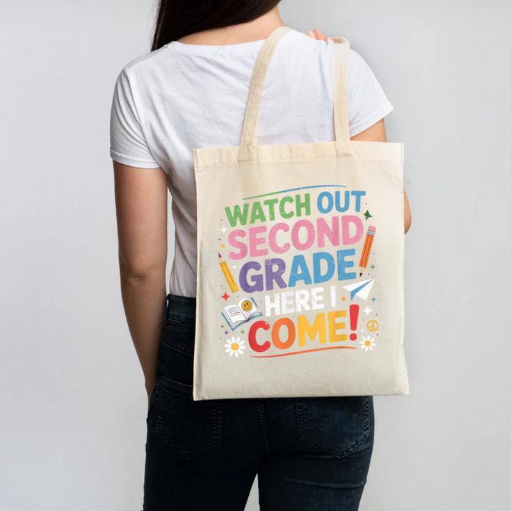 Watch Out 2nd Grade Here I Come Back To School Second Grade Canvas Tote Bag Watch Out 2nd Grade Here I Come Back To School Second Grade Canvas Tote Bag