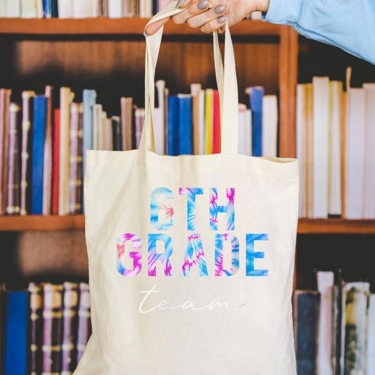 6th Grade Team Tie Dye Back To School First Day Of School Canvas Tote Bag