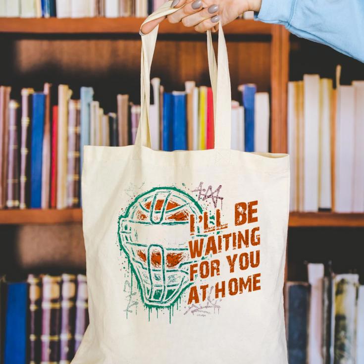 Baseball Catcher Waiting At Home Aggressive Player Quote Canvas Tote Bag Baseball Catcher Waiting At Home Aggressive Player Quote Canvas Tote Bag