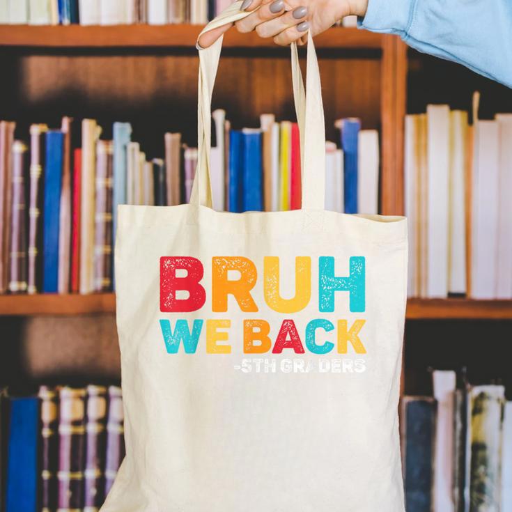 Bruh We Back 5th Graders Fifth Grade Back To School Boys Boy Canvas Tote Bag Bruh We Back 5th Graders Fifth Grade Back To School Boys Boy Canvas Tote Bag
