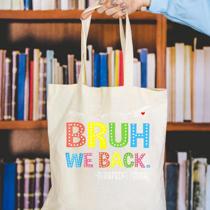 Bruh We Back Paraprofessionals Welcome Back To School Para Canvas Tote Bag Bruh We Back Paraprofessionals Welcome Back To School Para Canvas Tote Bag