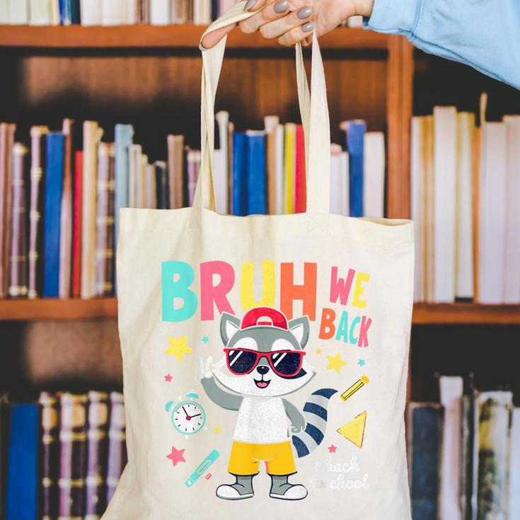 Bruh We Back Raccoon Back To School Canvas Tote Bag Bruh We Back Raccoon Back To School Canvas Tote Bag