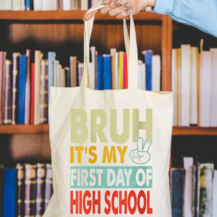 Bruh Its My First Day Of High School Back To School Boy Kid Canvas Tote Bag Bruh Its My First Day Of High School Back To School Boy Kid Canvas Tote Bag